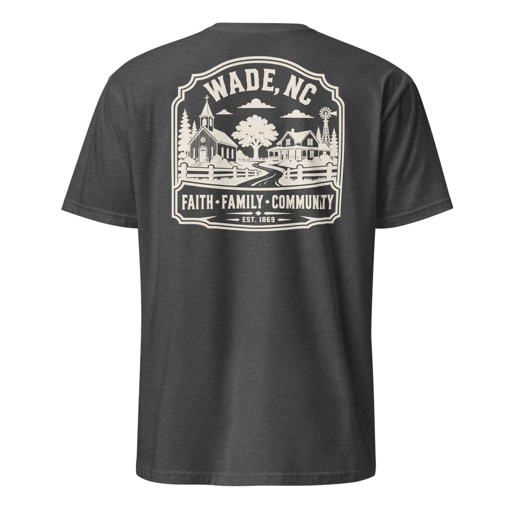Wade, NC - Faith Family Community - Unisex T-Shirt