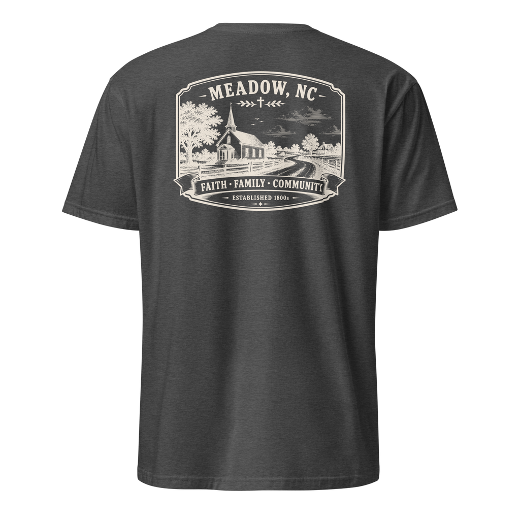 Meadow, NC - Faith, Family, Community - Unisex T-Shirt