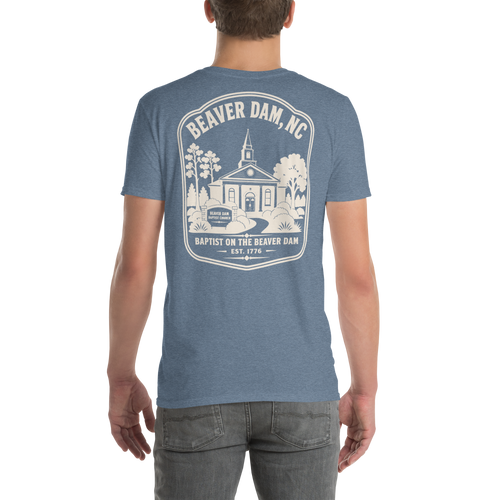 Beaver Dam, NC - Baptist on the Beaver Dam - Unisex T-Shirt