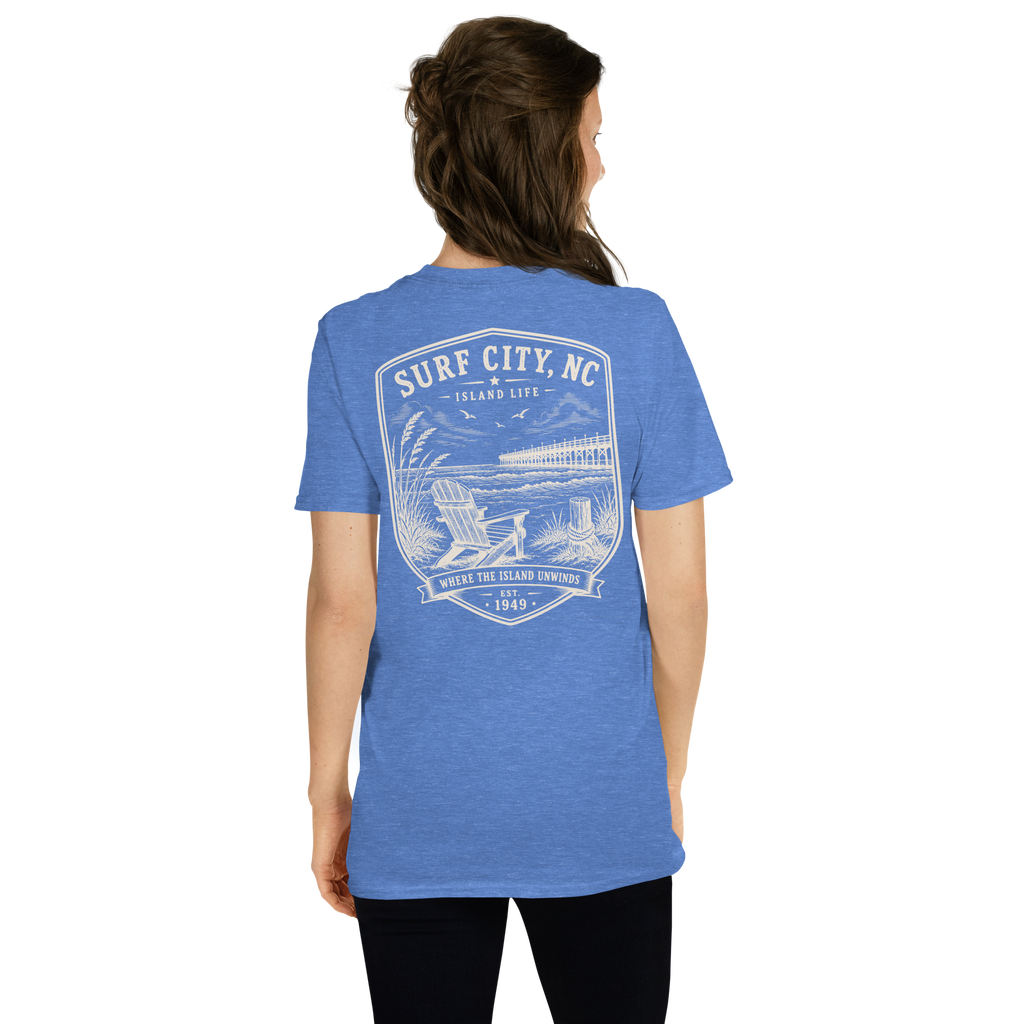 Surf City, NC - Island Life - Short-Sleeve Unisex T-Shirt
