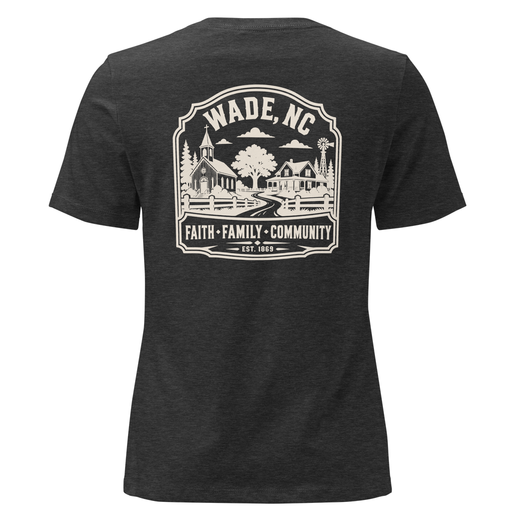 Wade NC - Faith Family Community- Women's Relaxed T-Shirt