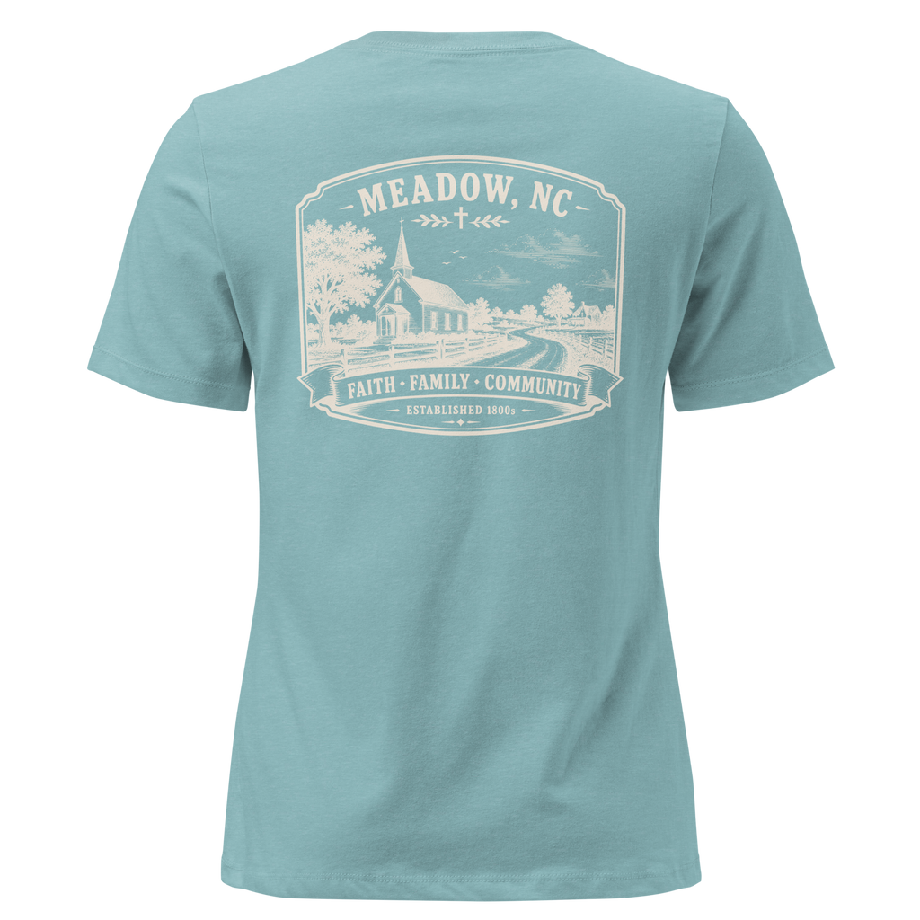 Meadow, NC - Faith, Family, Community - Women's Relaxed T-Shirt