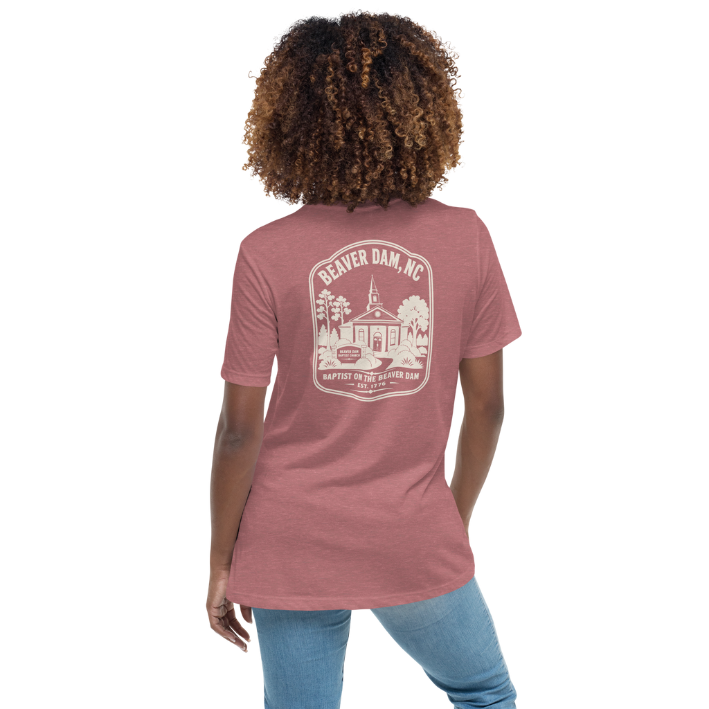 Beaver Dam NC - Baptist on the Beaver Dam- Women's Relaxed T-Shirt