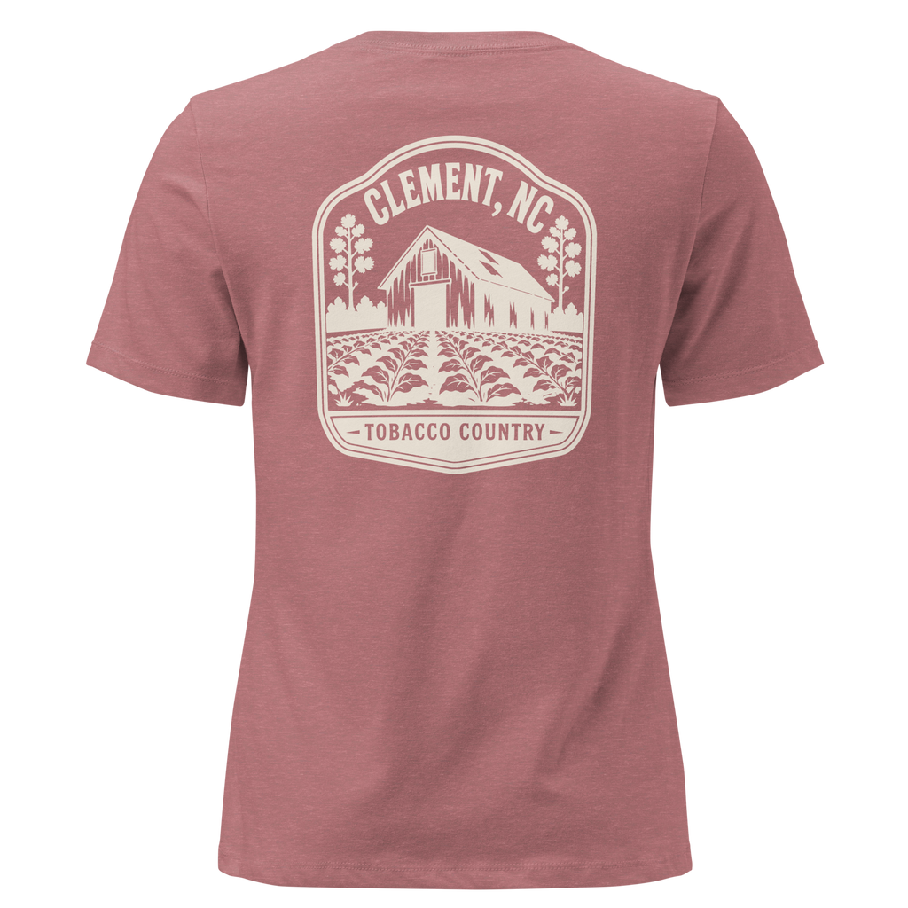 Clement NC - Tobacco Country- Women's Relaxed T-Shirt