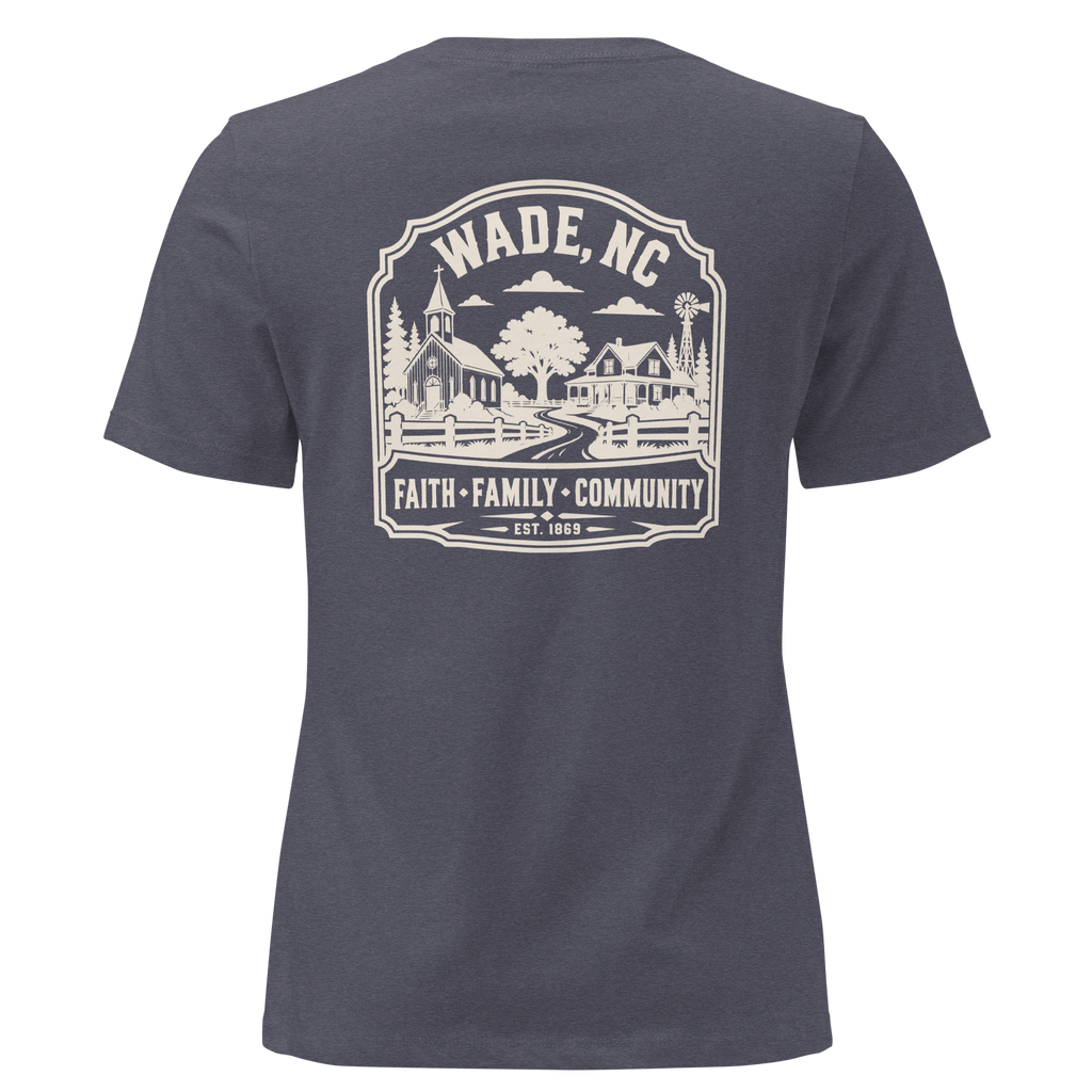 Wade NC - Faith Family Community- Women's Relaxed T-Shirt