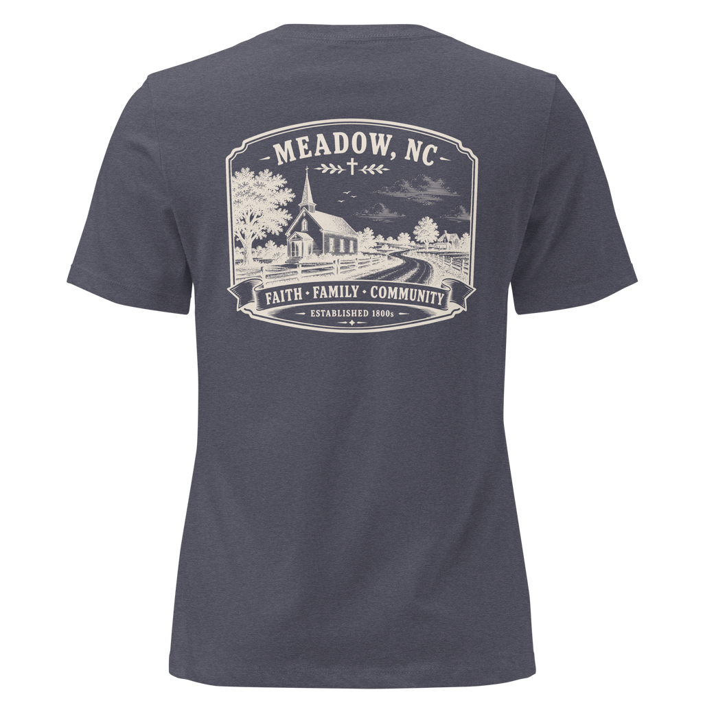 Meadow, NC - Faith, Family, Community - Women's Relaxed T-Shirt