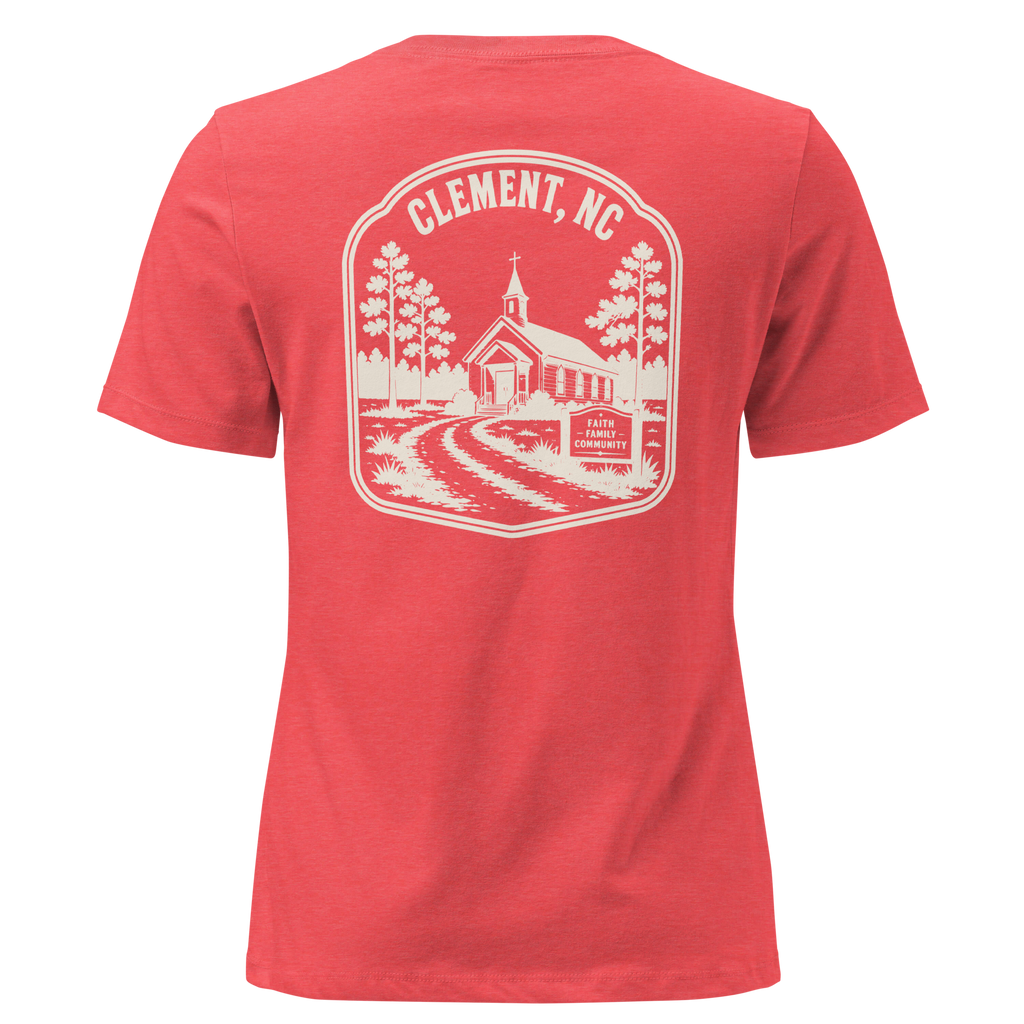 Clement NC - Faith & Family- Women's Relaxed T-Shirt