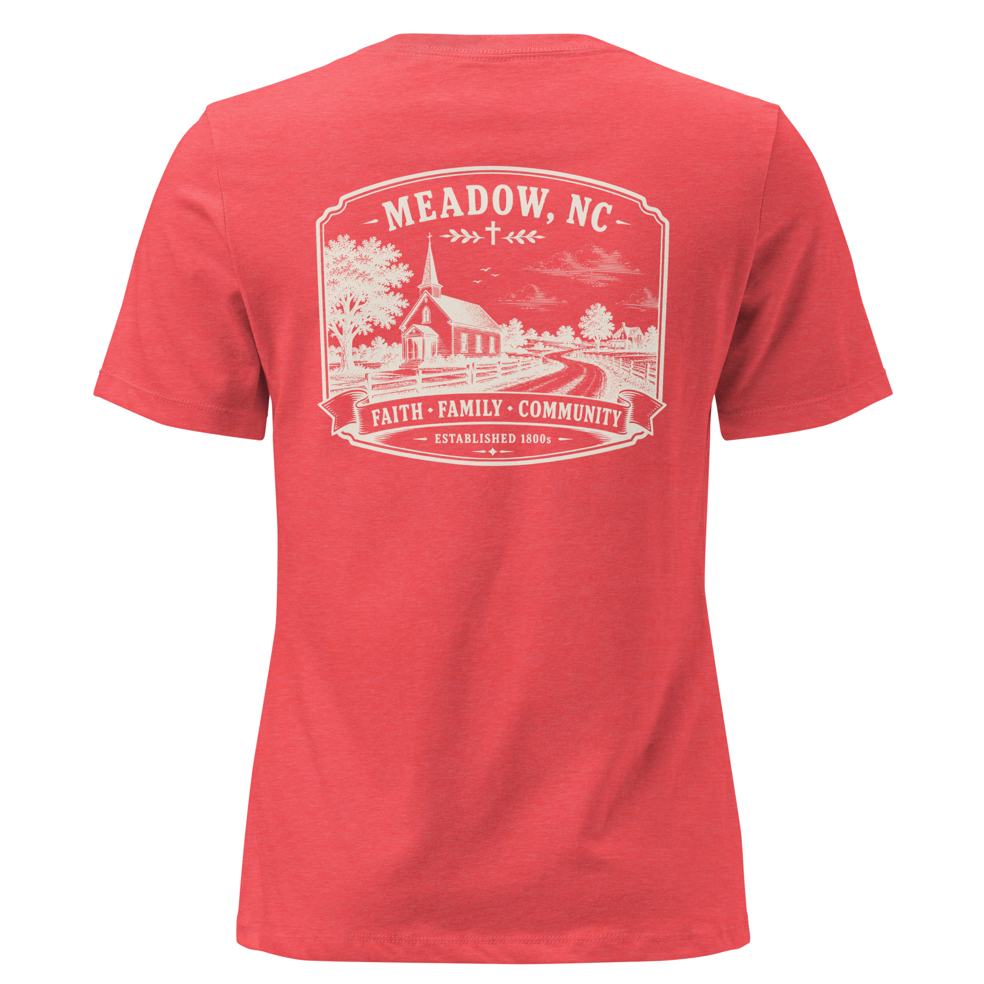 Meadow, NC - Faith, Family, Community - Women's Relaxed T-Shirt