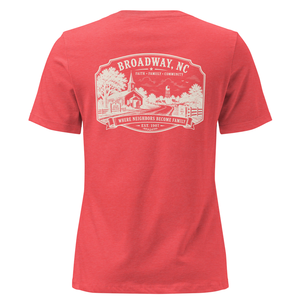 Broadway, NC - Faith, Family, Community - Women's Relaxed T-Shirt